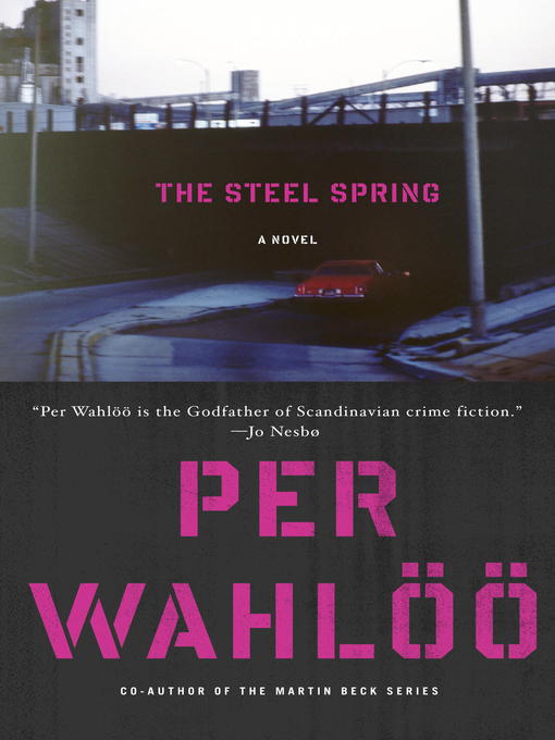 Title details for The Steel Spring by Per Wahloo - Available